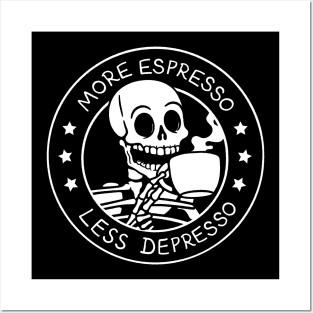 More Espresso Less Depresso by Tobe Fonseca Posters and Art